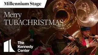 Merry TUBACHRISTMAS - Millennium Stage (December 12, 2022)