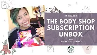 Unboxing my 1st Body Shop Subscription Box