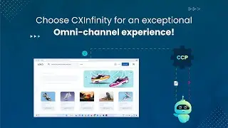Choose CXInfinity for an Exceptional Omni channel Experience! | Customer Engagement Software