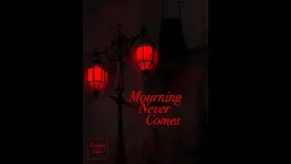 Branching Paths   Mourning Never Comes Ep. 6
