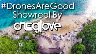 ONEGLOVE: #DronesAreGood Aerial Showreel [HD]