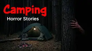 3 Very Scary TRUE Camping Horror Stories | Mr. Dark Horror Stories