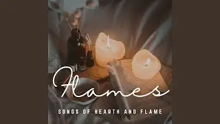 Songs of Hearth and Flame