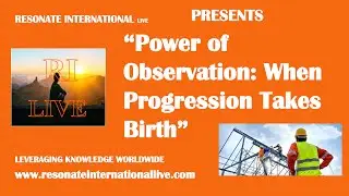 &ldquo;Power of Observation: When Progression Takes Birth&rdquo;
