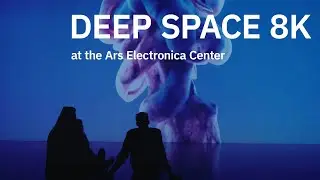 Deep Space 8K - Ars Electronica Center