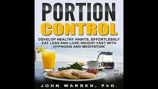 Portion Control Audiobook by John Warren PhD