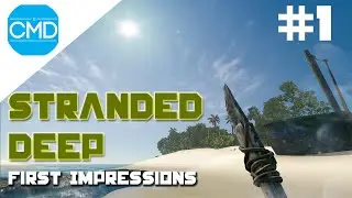 Stranded Deep First Impressions Gameplay | 60 FPS | Crafting and Shipwreck Adveture