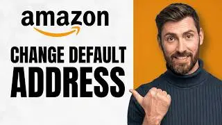 How to Change Default Amazon Address [NEW 2026 Guide]