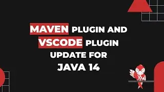 Maven Plugin and VSCode Plugin update for Java 14
