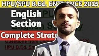 English Strategy 🔥 | Crack HPU/SPU B.Ed. Entrance 2025 with Smart Plan 🧠