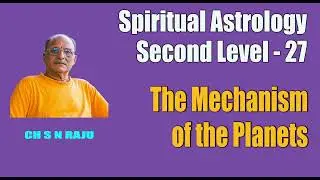 663 - Spiritual Astrology (English) - The Mechanism of the Planets - Second Level - Lesson 27