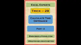 👉 Trick _28 Calculate Time Diffrance Part - 2👈 | Without Formula | MSCB Solutions (Excel Expert)