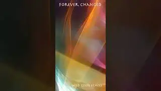 Forever Changed