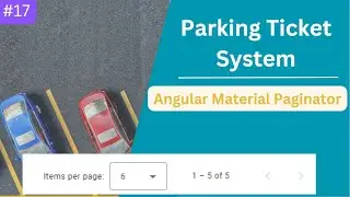 #17 Angular Material Paginator Tutorial: Simplify Pagination in Your Web App | Parking Ticket System