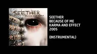 Seether - Because of Me [Custom Instrumental]