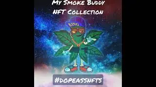 My Smoke Buddy Special Edition #3v #nft #nftcommunity  