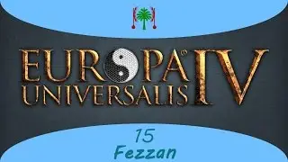 Westernize p.2 [015][EU4, Berber / Fezzan]