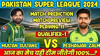 MS vs PSZ PSL 2024 Qualifier 1 Prediction | Multan Sultan v Peshawar Zalmi Qualifier 1 Predictions