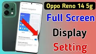 Oppo Reno 14 5g full screen mode settings | How to use full screen display in Oppo Reno 14 5G