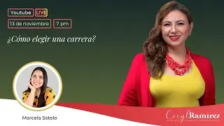 &iquest;C&oacute;mo elegir una carrera? con Marcela Sotelo