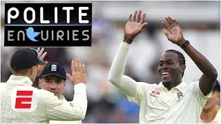 #Polite Enquiries: Is Root playing with his new toy Jofra too much? | 2019 Ashes