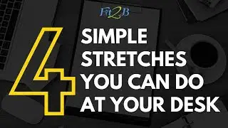 4 Simple Stretches You Can Do At Your Desk | Fit2B Studio