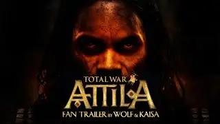 WOLVES AT THE GATE - TOTAL WAR ATTILA FAN TRAILER