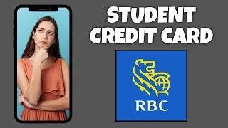 How To Sign Up For A Student Credit Card On RBC Mobile App | Step By Step Guide, RBC Mobile Tutorial