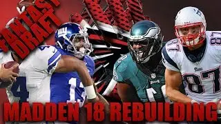 Fantasy Draft Rebuilding of the Atlanta Falcons! | Madden 18 Fantasy Franchise Rebuilding! Reupload*