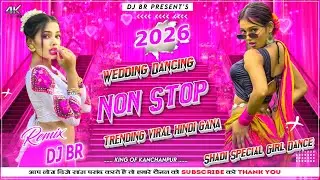 2026 Wedding Dancing Non Stop Trending Viral Hindi Gana | Hindi Dj Song | Hard Bass Mix |  Dj Br