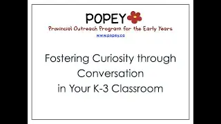 Fostering Curiosity Through Conversation in Your K-3 Classroom
