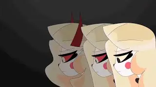 GRRRLS MEME |Hazbin Hotel Charlie Magne|