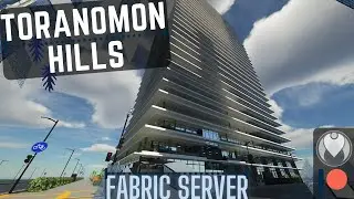 [4K] MINECRAFT: Ultimate Immersion City -Toranomon Hills Tower - ‖Fabric Server‖ •Part 3 •