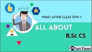 Bachelor's of Science in Computer Science | What After class 12th ? | All about B.Sc CS