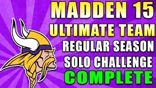 Madden 15 Ultimate Team Vikings Regular Season Solo Challenge COMPLETE