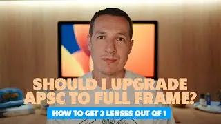 Upgrading your Sony a6500 APSC to either a6700 or a7C2? How to get 2 lenses out of 1