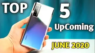 Top 5 Upcoming Mobile in June 2020 - Upcoming Mobile phones 2020 - New mobile 2020 - New Mobile