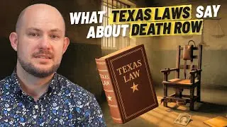 What Texas Laws Say About Death Row - What They Reveal About Justice