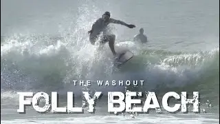 Surfing Folly Beach Washout