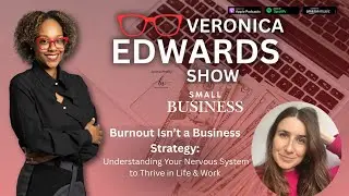 Burnout Isn&rsquo;t a Business Strategy: Understanding Your Nervous System to Thrive in Life & Work