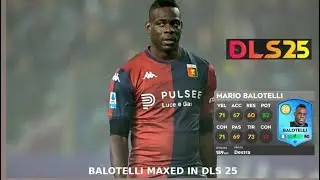 UPGRADE MAX BALOTELLI IN DLS 25 - DLS ITALIA🇮🇹