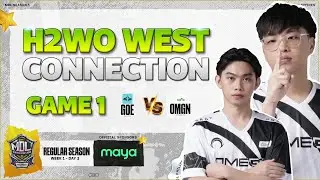 H2WO WEST CONNECTION BACKDOOR | OMEGA NEOS VS GOE GAME 1 MDL PH S5 |  @h2woofficial​