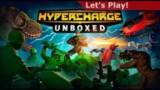 Let's Play: HYPERCHARGE - Unboxed
