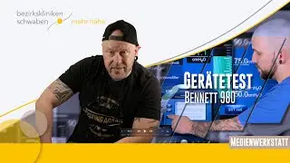 Gerätetest Bennett 980 - Tutorial Bezirkskliniken Schwaben