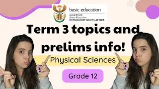 Term 3 Topics Physical Sciences Grade 12 (Matric Physics)