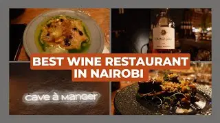 Best Budget Friendly Wine Restaurant in Nairobi ! Team Wine Kenya tasting session at Cave à Manger