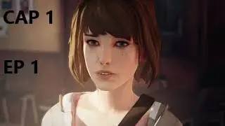 LIFE is STRANGE PC EN ESPA&Ntilde;OL CAP 1 / EP 1