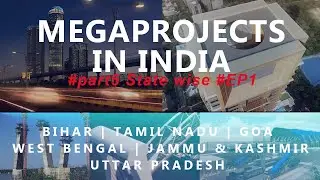 UPCOMING MEGA PROJECTS IN INDIA | 2020-2024 | #part5 #ep1