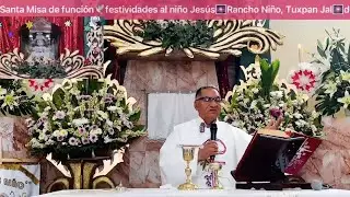 ✨Santa Misa de función🕊️festividades al niño Jesús🎆Rancho Niño, Tuxpan Jal🎆domingo 04/enero/2026🎊