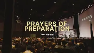 Prayers of Preparation | Tyler Hannel
